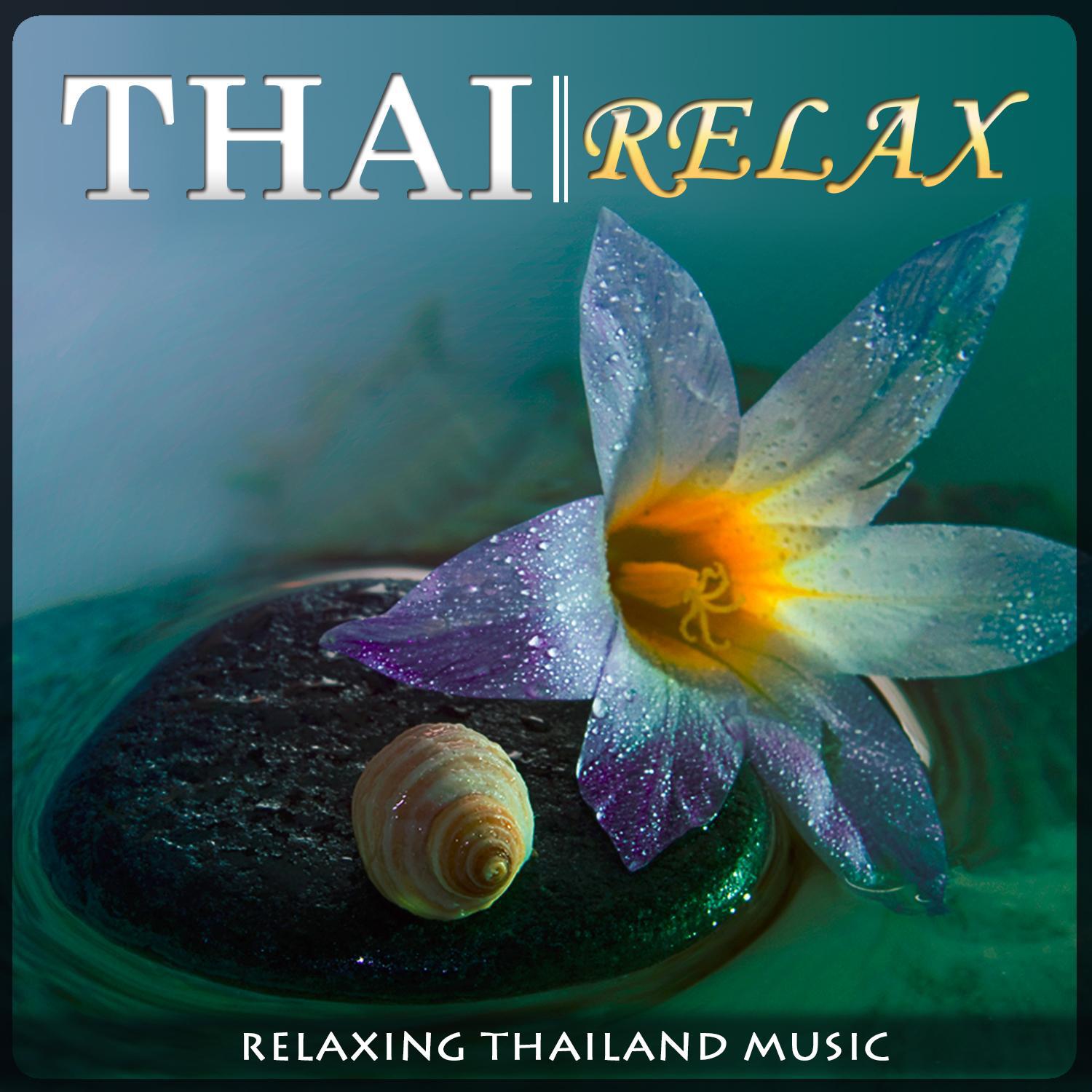 Thai Relax. Relaxing Thailand Music专辑