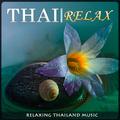 Thai Relax. Relaxing Thailand Music