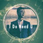 I Do Need U专辑