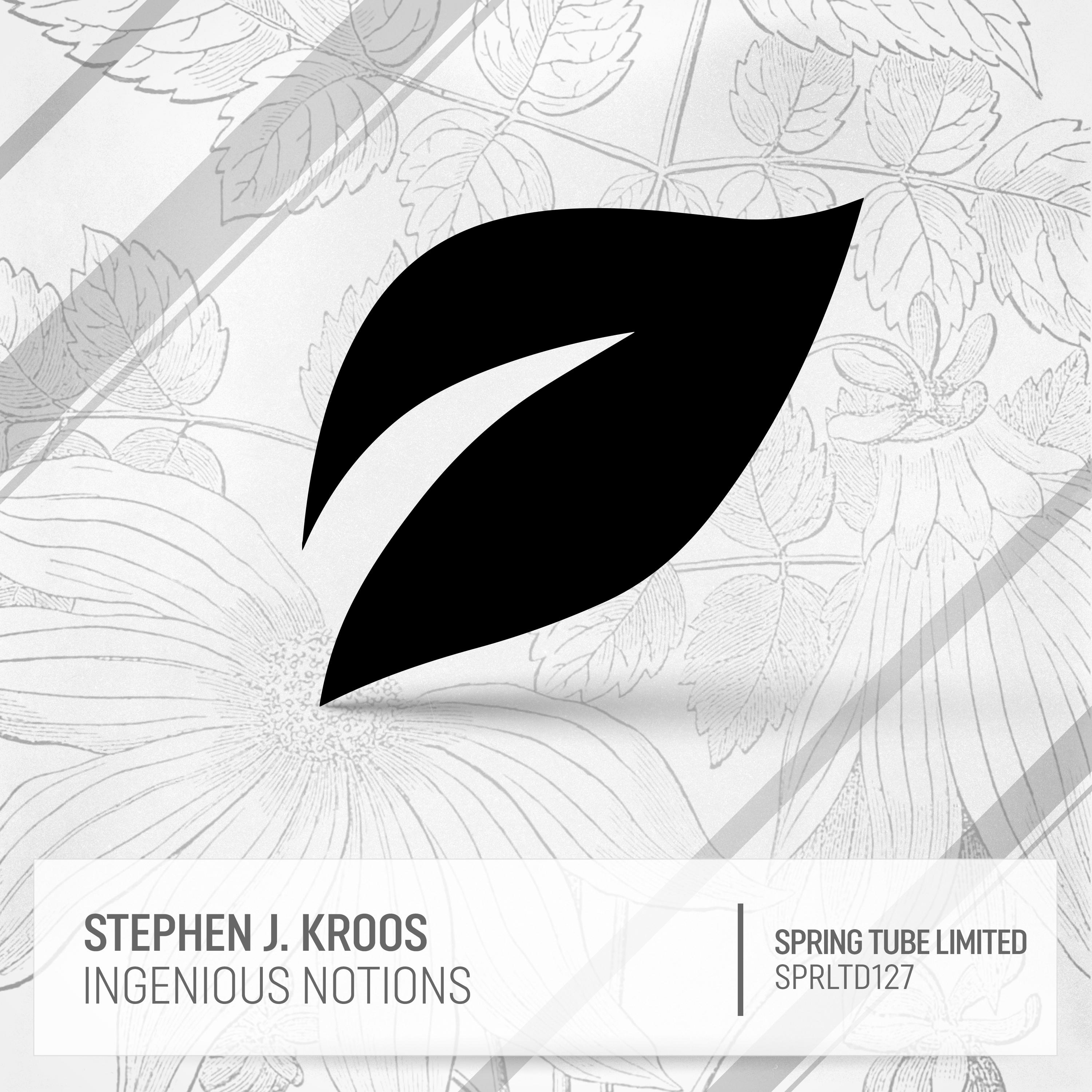 Stephen J. Kroos - Ingenious Notions (Original Mix)