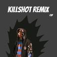 KILLSHOT REMIX