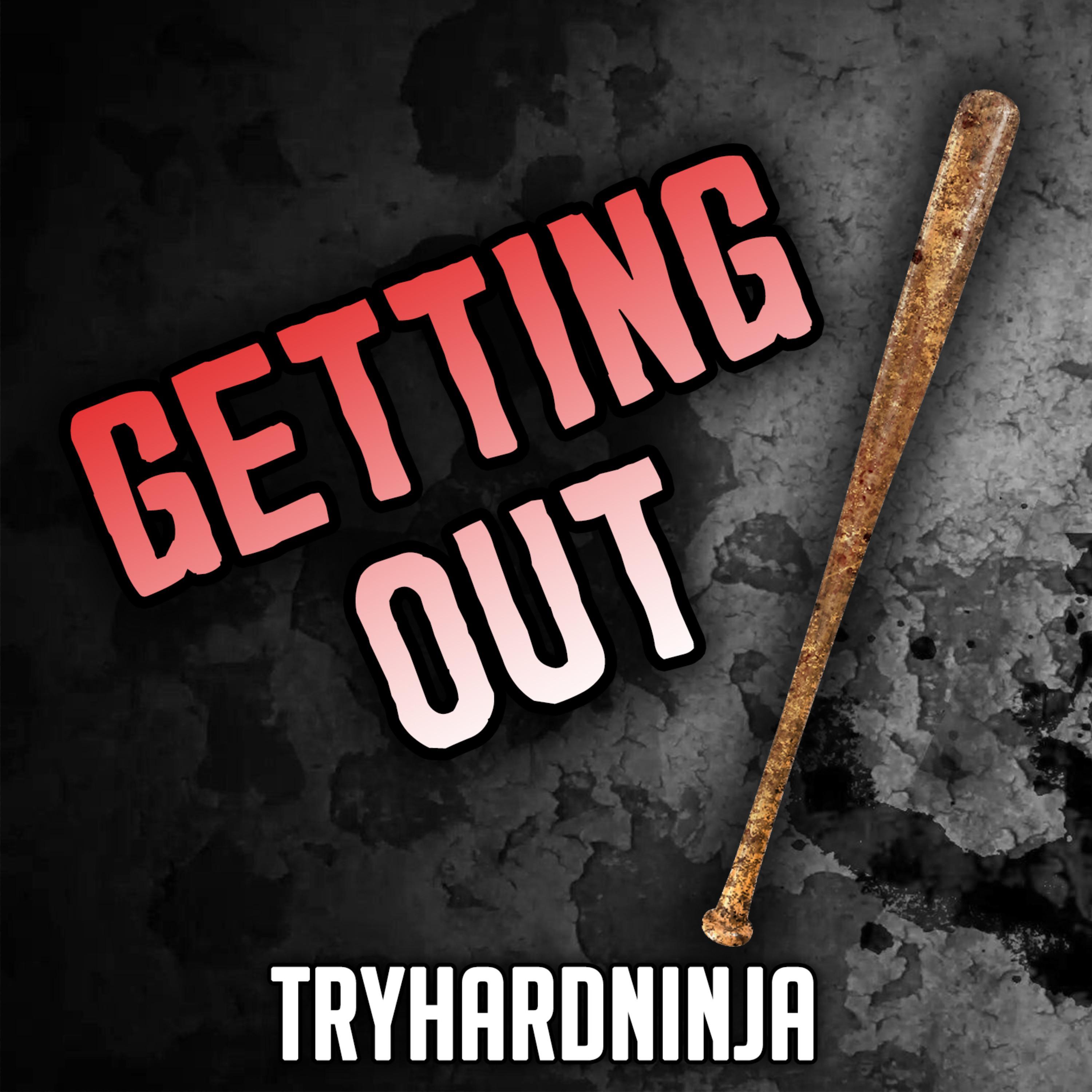 Getting Out