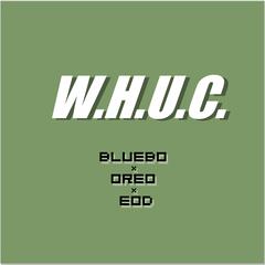 W.H.U.C.（2017-prod by BlueBo）