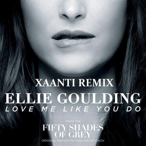  Love Me Like You Do (Xaanti Remix)