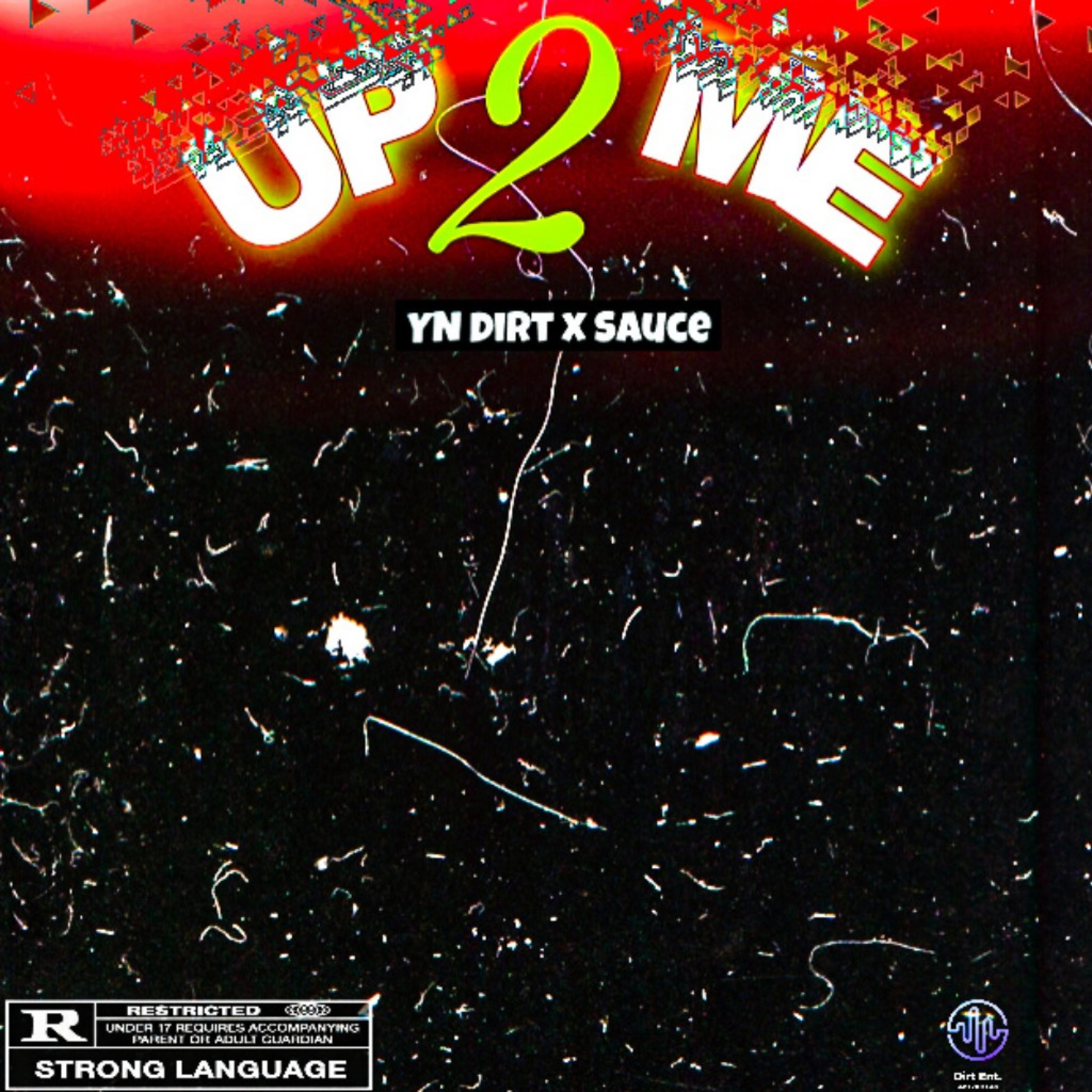 UP 2 ME (feat. Sauce)
