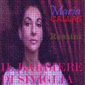 Rossini: Il Barbiere di Siviglia (The Best of Maria Callas)专辑