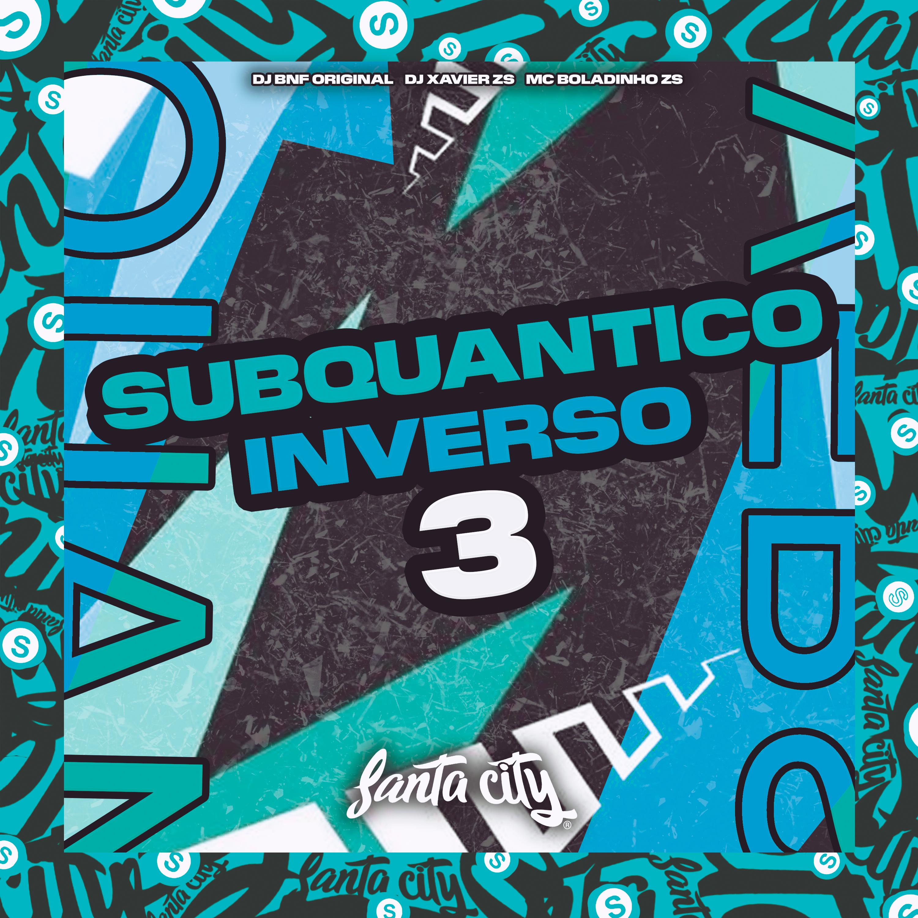 DJ BNF ORIGINAL - Subquantico Inverso, Vol 3