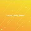 Lucky Lucky Honey (Single)专辑