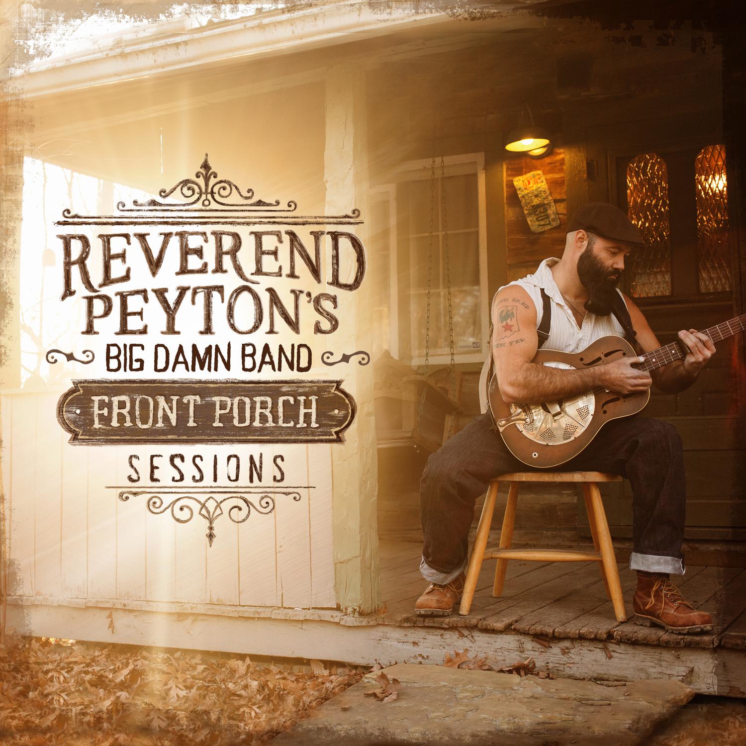 The Reverend Peyton's Big Damn Band - We Deserve a Happy Ending