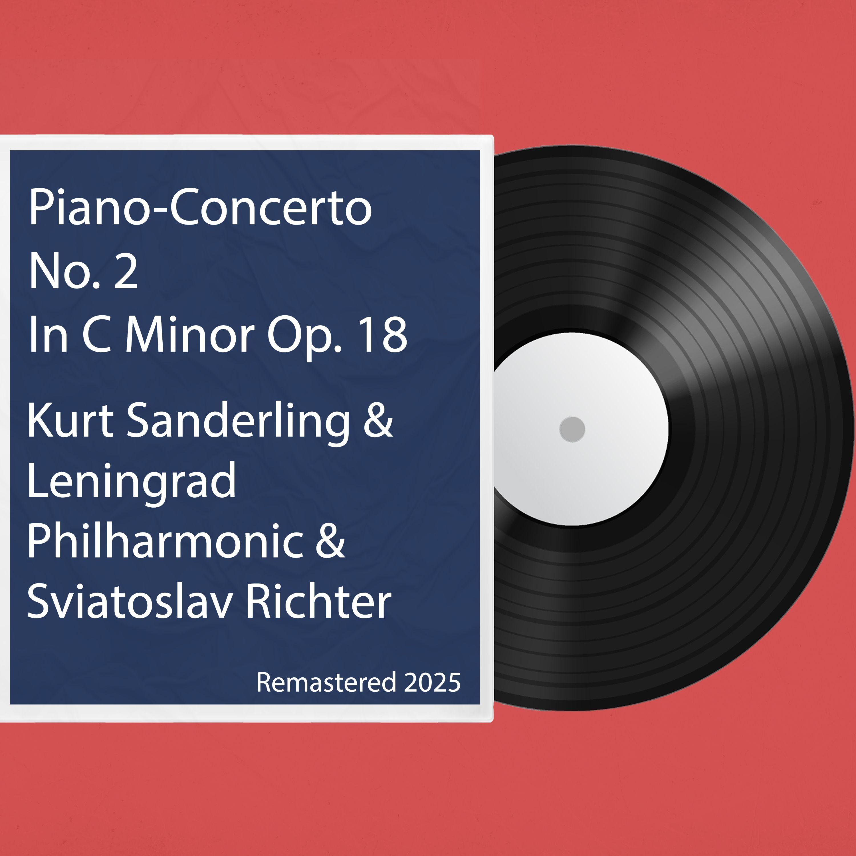 Piano-Concerto No. 2 In C Minor Op. 18: Remastered 2025