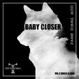 Baby Closer