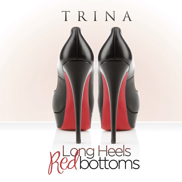 Long Heels Red Bottoms  [Explicit]