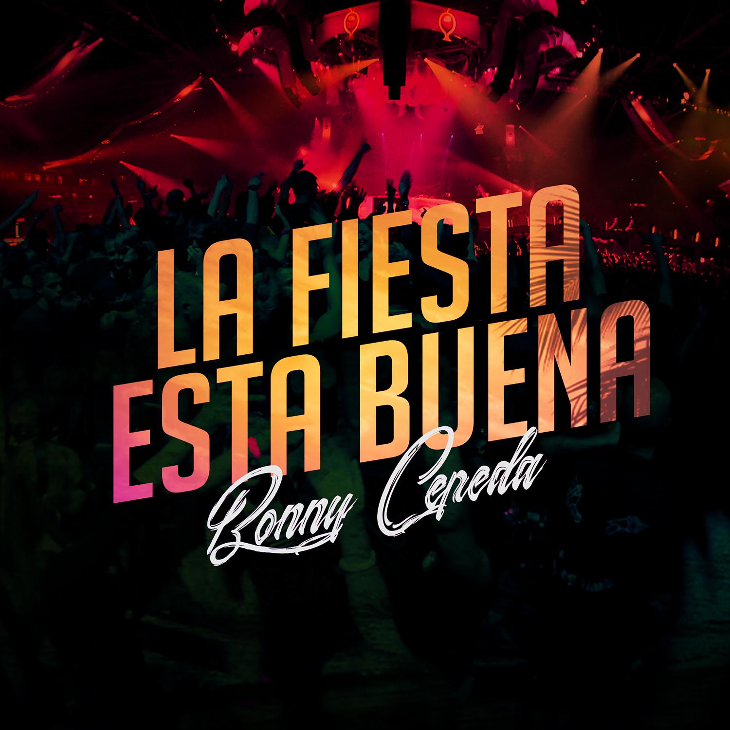 La Fiesta Esta Buena