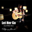 Let Her Go (Let Him Go)专辑