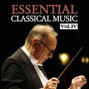 Essential Classical Music, Vol. IV