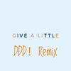 Ash / Naïla - Give A Little（DDD! remix）