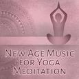 New Age Music for Yoga Meditation – Music for Meditation, Deep Relaxation Sounds of Nature for Yoga,