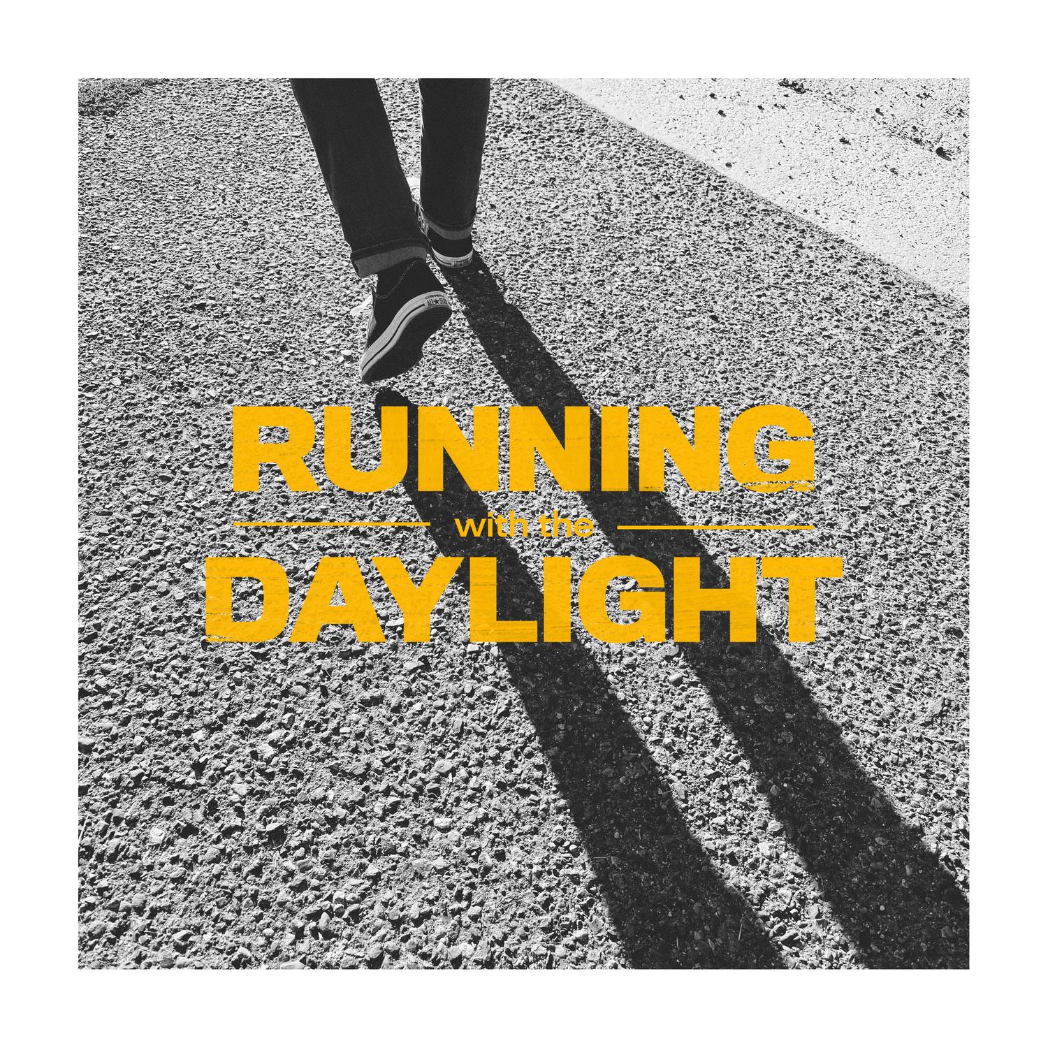 Running with the Daylight