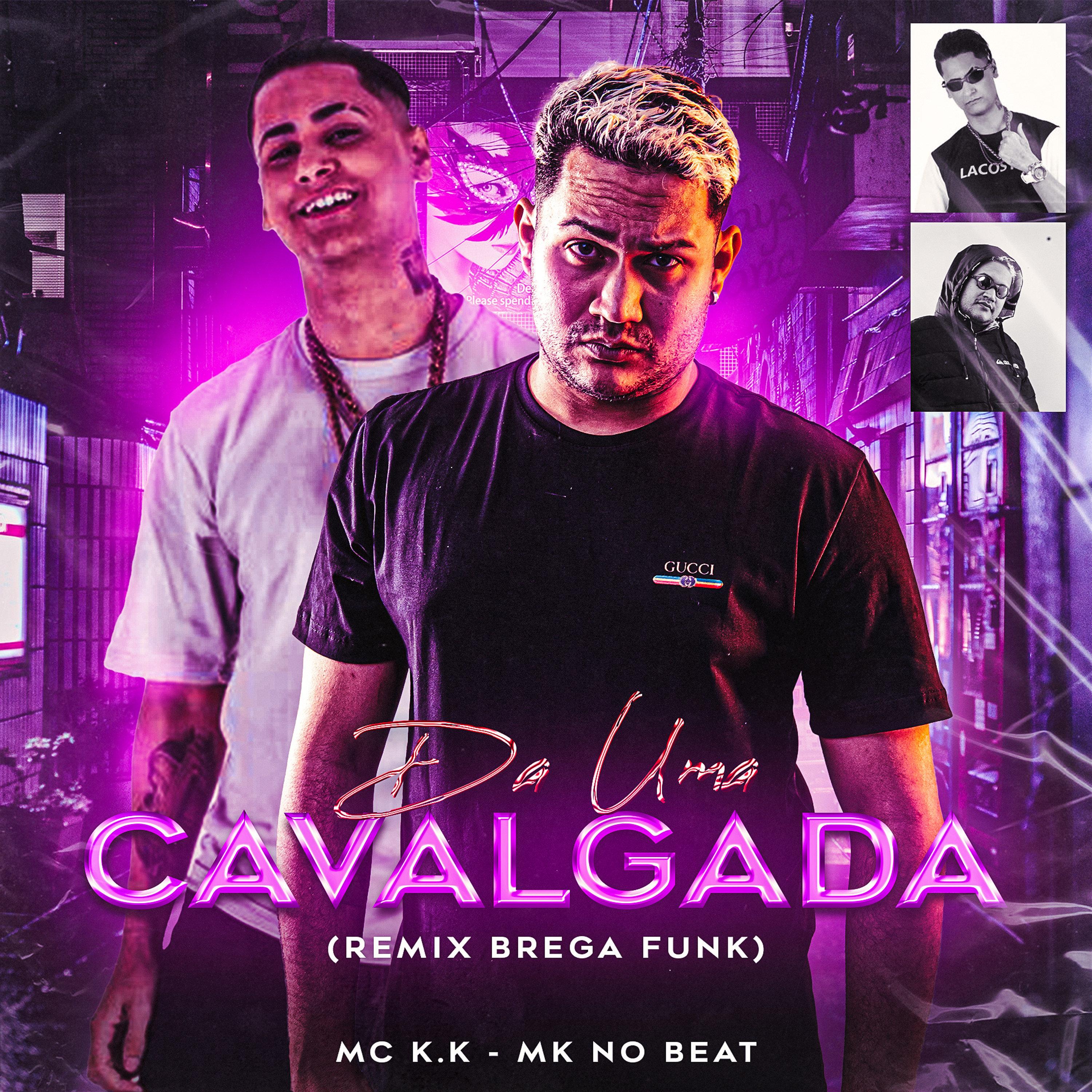 Da uma Cavalgada (feat. MK no Beat)