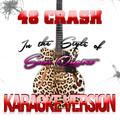 48 Crash (In the Style of Suzi Quatro) [Karaoke Version] - Single