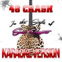 48 Crash (In the Style of Suzi Quatro) [Karaoke Version] - Single专辑