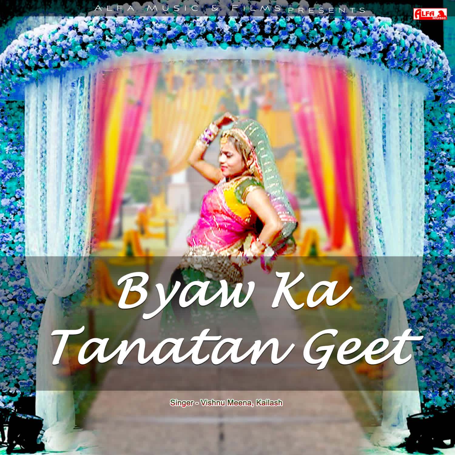 Byaw Ka Tanatan Geet
