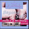 JIanG.x & Mr.Zhang - Beyond Self  (Original Mix)