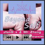 JIanG.x & Mr.Zhang - Beyond Self  (Original Mix)专辑