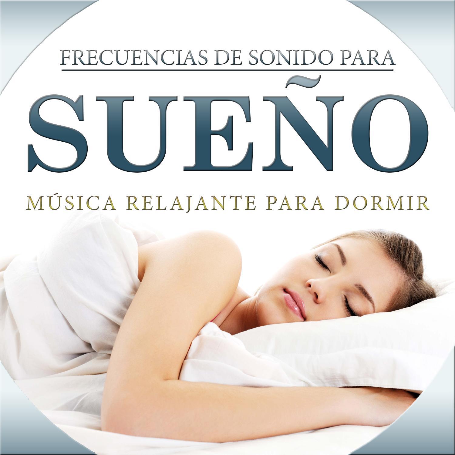 Frecuencias de Sonido para el Sueño. Música Relajante para Dormir专辑