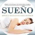 Frecuencias de Sonido para el Sueño. Música Relajante para Dormir