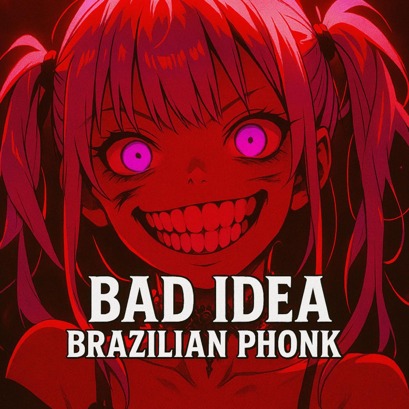 Bad Idea Brazilian Phonk (Remix)专辑