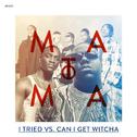 I Tried vs. Can i Get Witcha (Matoma Remix)专辑