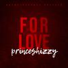 Princeshizzy - FOR Love