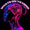 JahariTheArtist - WHATS ON YO MIND (feat. diez0m & Jugg)