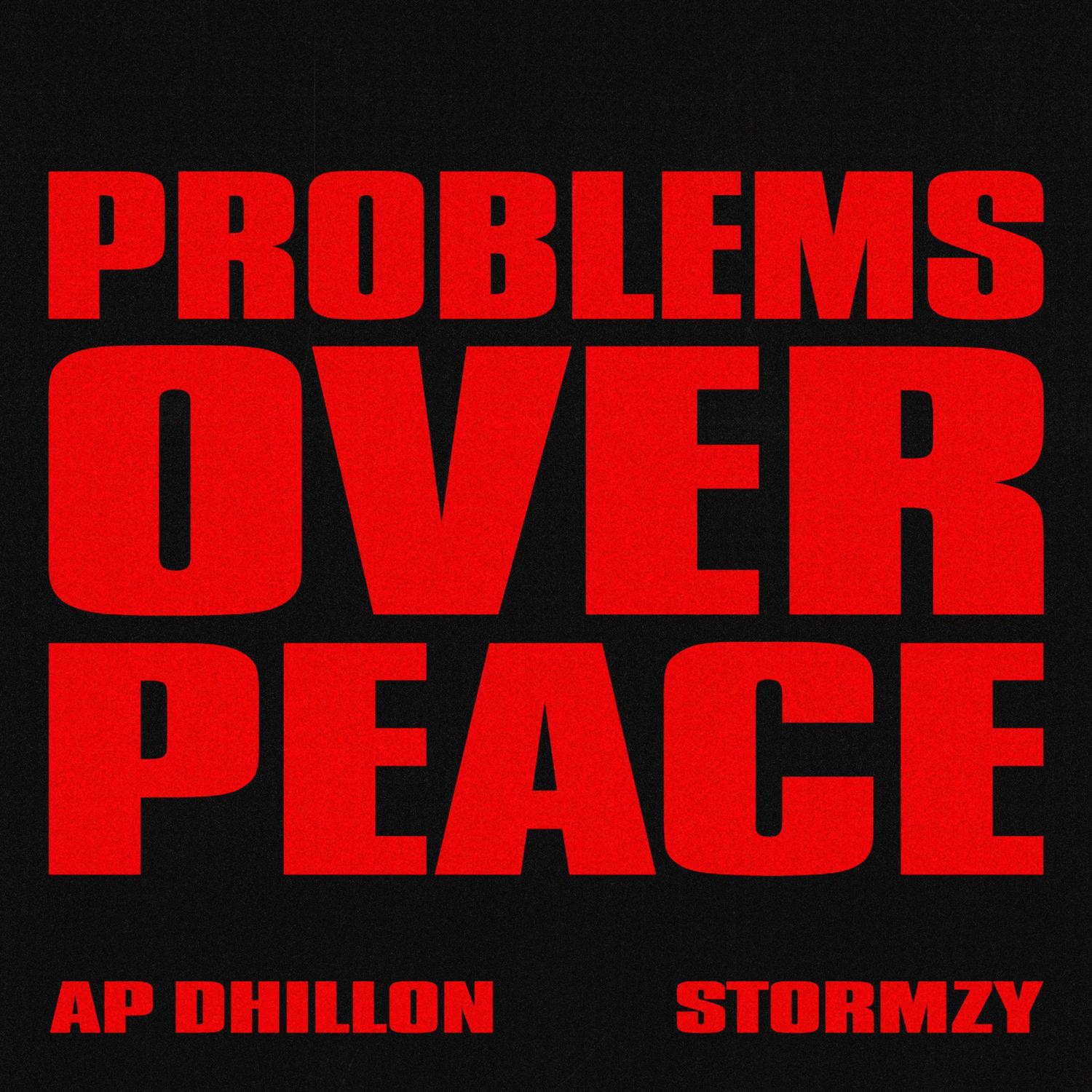 AP Dhillon - Problems Over Peace