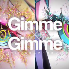 Gimme×Gimme