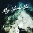 My Name Is