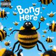 BONG HERE