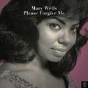 Mary Wells, Please Forgive Me