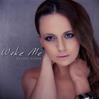 Wake Me-Rachel Eldon （高品质消音）