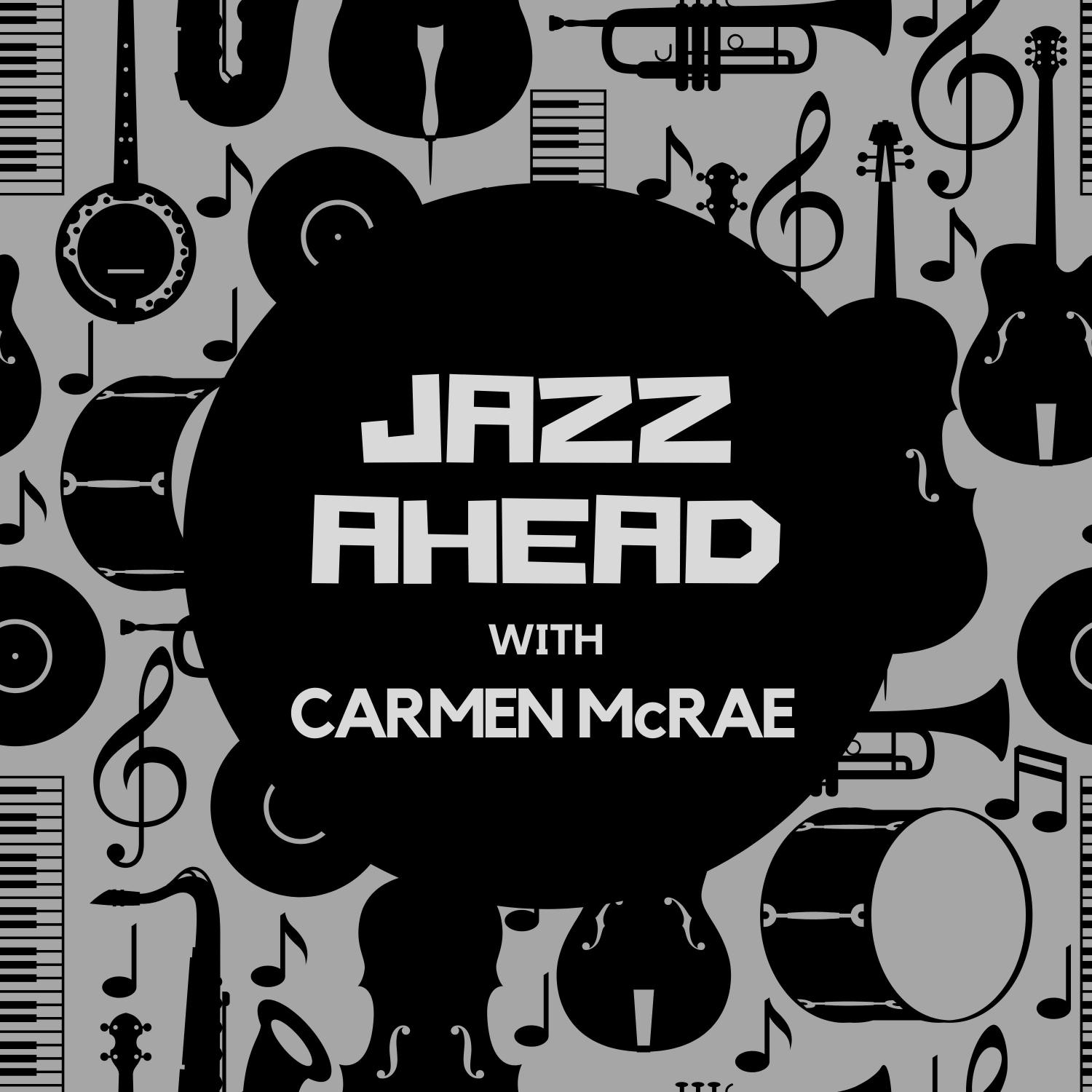 Jazz Ahead with Carmen Mcrae