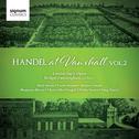 Handel at Vauxhall, Vol. 2专辑