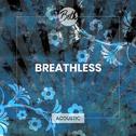 Breathless (Acoustic)