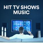 Hit TV Shows Music专辑