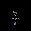 Day or Night专辑