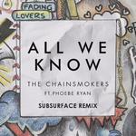 All We Know (Subsurface Remix)专辑