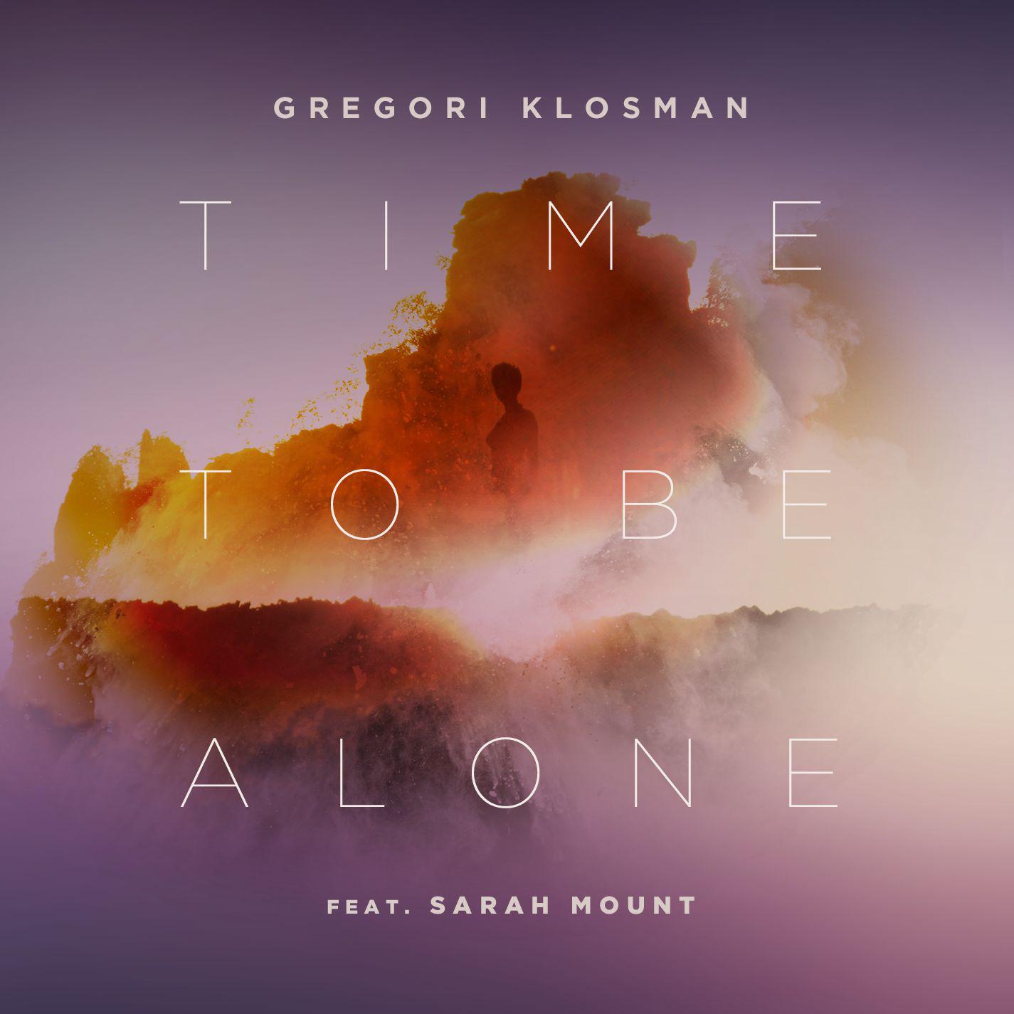 Gregori Klosman - Time to Be Alone (feat. Sarah Mount) [Extended Mix]