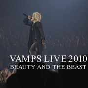 VAMPS LIVE 2010 BEAUTY AND THE BEAST