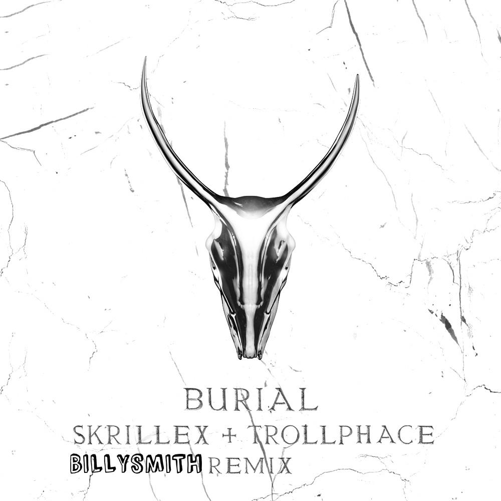 Burial (Skrillex & Trollphace Remix)专辑