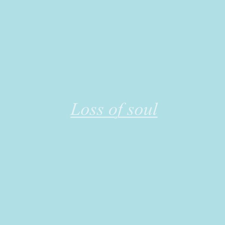 Loss of soul专辑